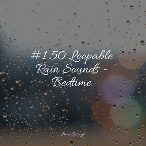 #1 50 Loopable Rain Sounds - Bedtime album