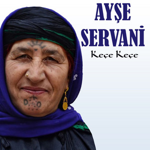 Ayşe Servani - Keç Keçe