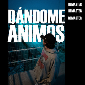 Dándome Ánimos (Remaster) - 2025 Remastered Version by ZampleMc