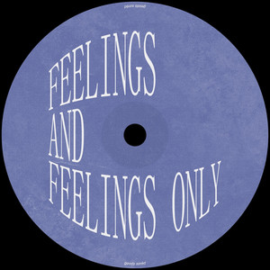 Feelings, and feelings only by geods sorèd
