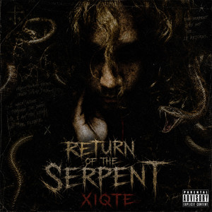 RETURN OF THE SERPENT by XIQTE, DropSumCT