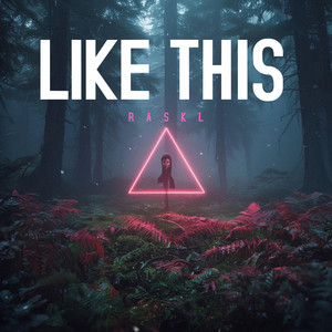 LIKE THIS by Raskl