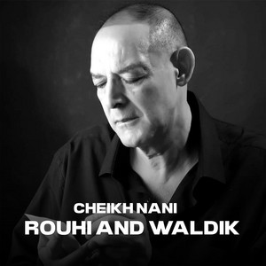Rouhi And Waldik by Cheikh Nani