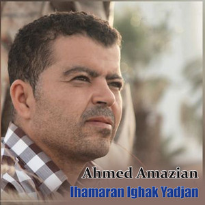 Ihamaran Ighak Yedjan by Ahmed Amazian