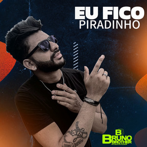 Eu Fico Piradinho