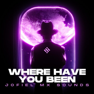 Jofiel Mx Sounds - Where Have You Been