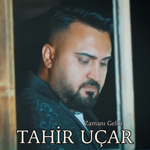 Tahir Uçar - Zamanı Geldi