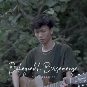 Bahagialah Bersamanya - Akustik by Ziell Ferdian
