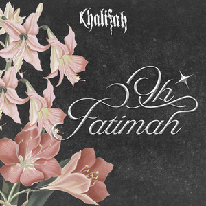 Khalifah - Oh Fatimah (feat. Faisal Ahmad)