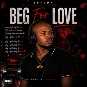 Beg for love by Effedy