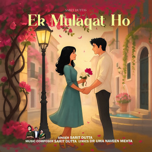 Ek Mulaqat Ho by Sarit Dutta