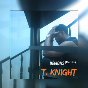 Démons (remix) by T. Knight