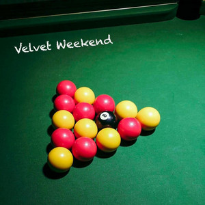Velvet Weekend