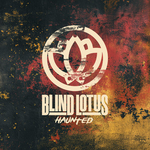 Haunted by Blind Lotus
