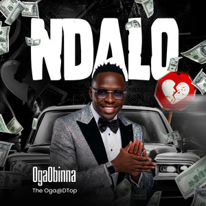 Ndalo by OgaObinna The Oga@DTop