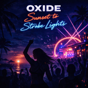 Sunset To Strobe Lights by Oxide