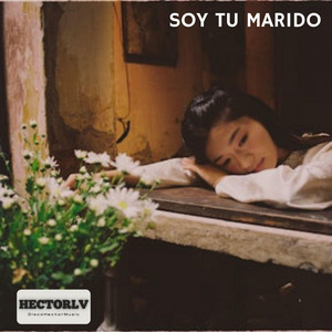 Soy Tu Marido by HectorLV