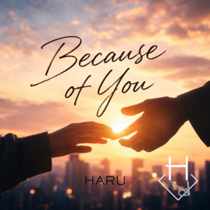 Because of You by HARU