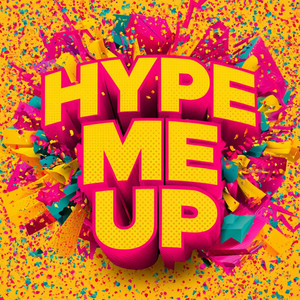 Hype Me Up by CANDY.
