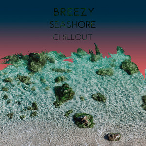 zZz Breezy Seashore Chillout zZz album