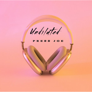 Undiluted by Press joe