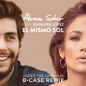 El Mismo Sol (feat. Jennifer Lopez) - B-case Remix