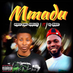 Onyeze Egwu Simplicity - Mmadu (feat. Og Starcee)