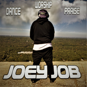 Dance Worship Praise by Joey Job