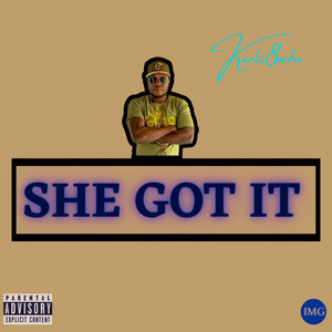 SHE GOT IT