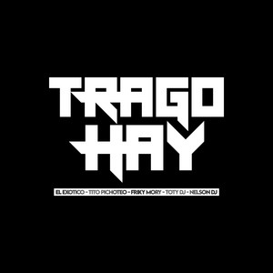 Trago Hay (feat. Nelson Dj)