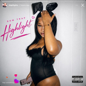 Highlight by Dom Trap
