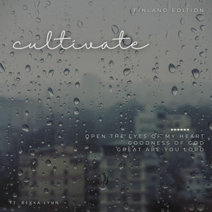 CULTIVATE & Bekka Lynn - Goodness of God