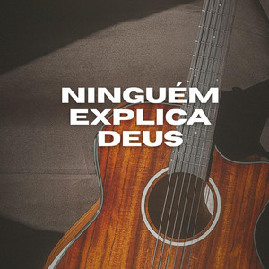 Ninguém Explica Deus - Instrumental Violão Acústico by Iury Almeida, Yeshua Worship