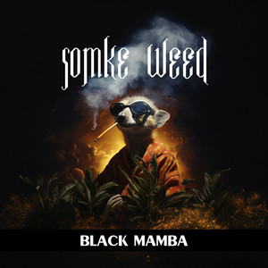 Black Mamba by Somke Weed