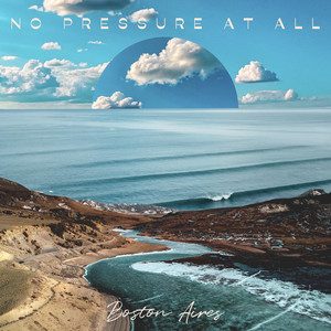 No Pressure at All by Boston Aires