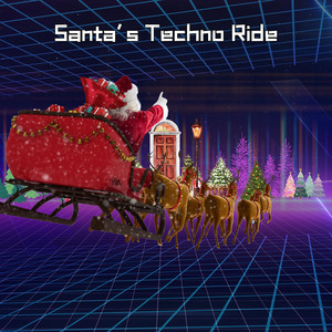 Santa's Techno Ride (2025 Mix)