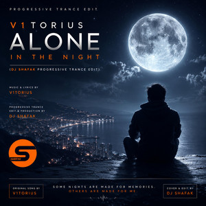 Dj Shafak — V1Torius-Alone in the night(Dj Shafak Progressive Trance Edit) (2026)