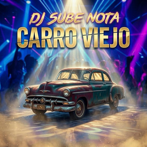 Carro Viejo by Dj Sube Nota