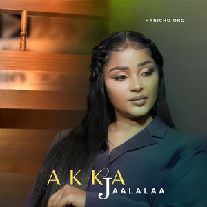 Hanicho oro - Akka Jaalalaa