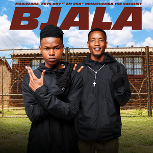 Bjala by Madizzana, Keys Boy, ZM Rsa, Nomathemba The Vocalist