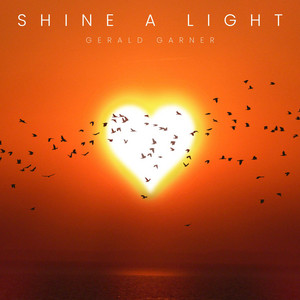 Shine a Light by Gerald Garner