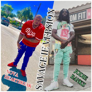 Savage IE Version by Nova HeartBreak, Jodie Bankz