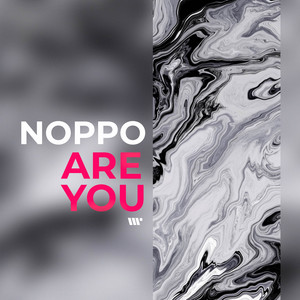 Are You by Noppo