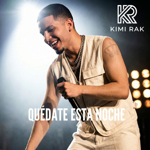 Quédate Esta Noche by Kimi Rak