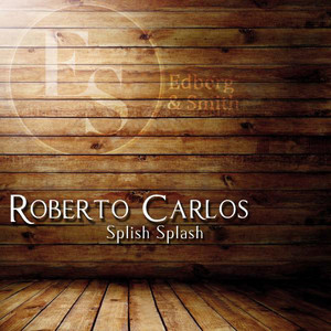 Roberto Carlos - Splish Splash