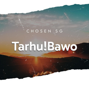 Chosen SG - Tarhu! Bawo