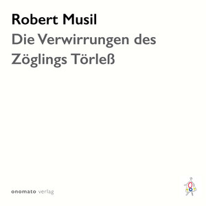 Die Verwirrungen des Zöglings Törleß (Gelesen von Axel Grube)