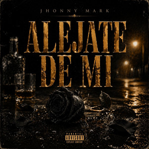 Alejate De My by Jhonny Mart