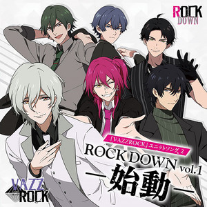 孤独のVampire by ROCK DOWN/小野田翔(CV:菊池幸利)、久慈川悠人(CV:長谷川芳明)、天羽玲司(CV:佐藤拓也)、立花 歩(CV:坂 泰斗)、大黒 岳(CV:増元拓也)、名積ルカ(CV:河本啓佑)