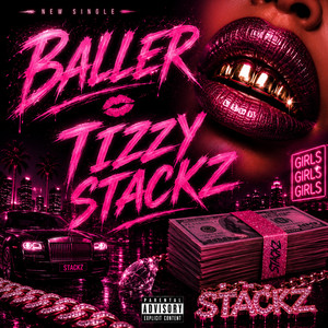 Baller by Tizzy Stackz